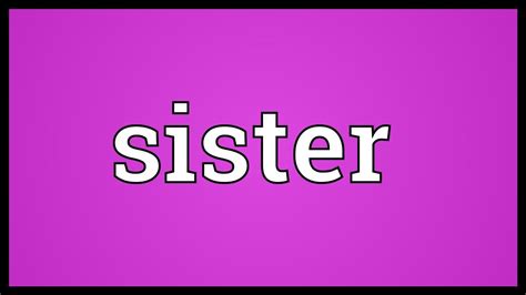 sister significado|sister meaning in english.